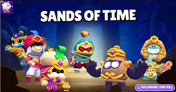 Nulls Brawl Sirius Najia Atualização: Novo Troféus Sistema 4 Sands Of Time Temporada
